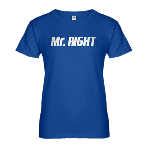 Womens Mr. Right Ladies' T-shirt