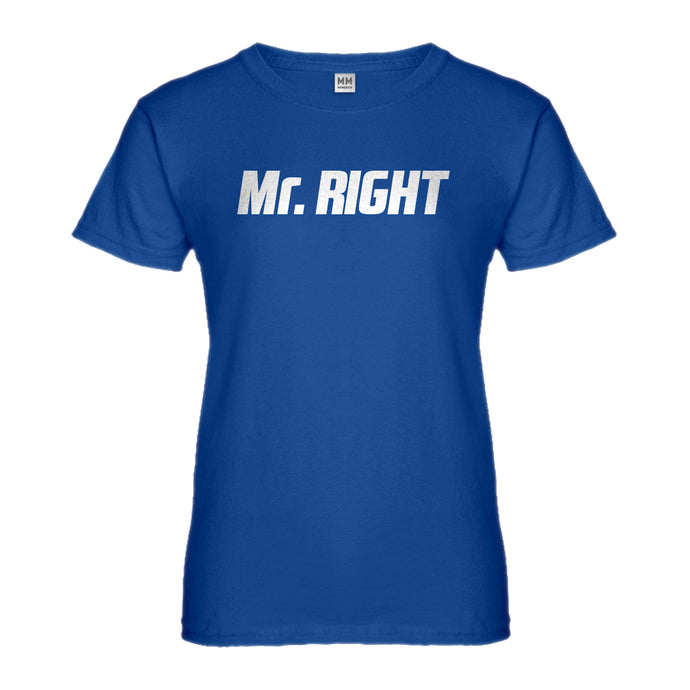 Womens Mr. Right Ladies' T-shirt
