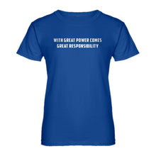 Womens With Great Power Comes Great Responsibility Ladies' T-shirt