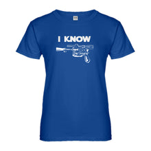 Womens I Know Ladies' T-shirt
