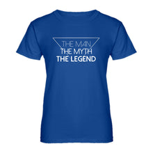 Womens The Man the Myth the Legend Ladies' T-shirt