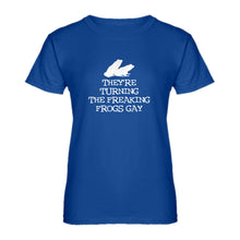 Womens They're Turning the Freaking Frogs Gay! Ladies' T-shirt