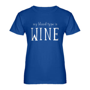 Womens My Blood Type is Wine Ladies' T-shirt