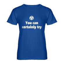 Womens You Can Certainly Try DnD Ladies' T-shirt