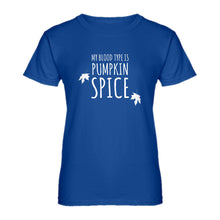Womens My Blood Type is Pumpkin Spice Ladies' T-shirt