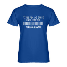 Womens Its All Fun and Games Until Someone Misses a Scan Ladies' T-shirt