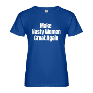 Womens Make Nasty Women Great Again Ladies' T-shirt