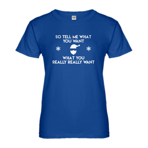 Womens Tell me what you want Ladies' T-shirt