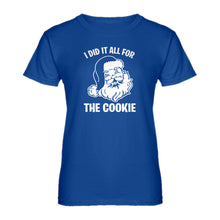 Womens I did it all for the Cookie Ladies' T-shirt