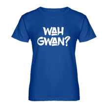 Womens Wah Gwan? Ladies' T-shirt