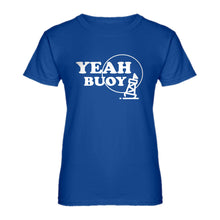 Womens Yeah Buoy! Ladies' T-shirt