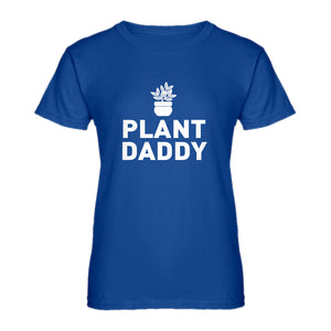 Womens Plant Daddy Ladies' T-shirt