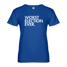 Womens Worst Election Ever Ladies' T-shirt