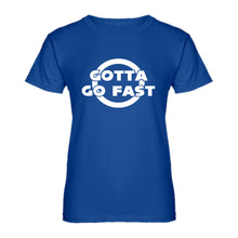 Womens Gotta Go Fast Ladies' T-shirt