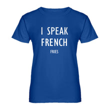 Womens I Speak French Fries Ladies' T-shirt
