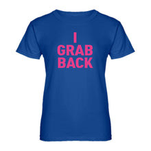 Womens I Grab Back Ladies' T-shirt