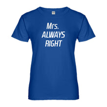 Womens Mrs. Always Right Ladies' T-shirt