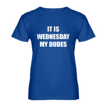 Womens It is Wednesday My Dudes Ladies' T-shirt