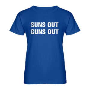 Womens Suns Out Guns Out Ladies' T-shirt