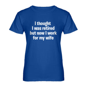 Womens I Thought I was Retired Ladies' T-shirt
