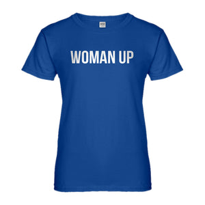 Womens Woman Up Ladies' T-shirt