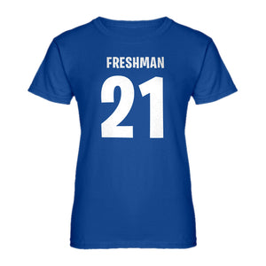 Womens Freshman 21 Ladies' T-shirt