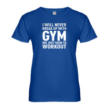 Womens Never Break Up With Gym Ladies' T-shirt
