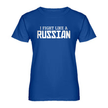 Womens I Fight Like a Russian Ladies' T-shirt