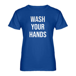 Womens WASH YOUR HANDS Ladies' T-shirt