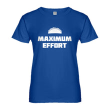 Womens Maximum Effort Taco Ladies' T-shirt