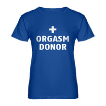 Womens Orgasm Donor Ladies' T-shirt