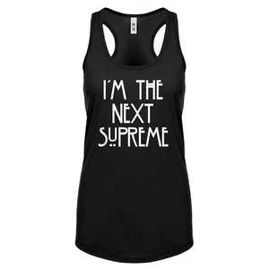 Racerback I'm the Next Supreme Womens Tank Top