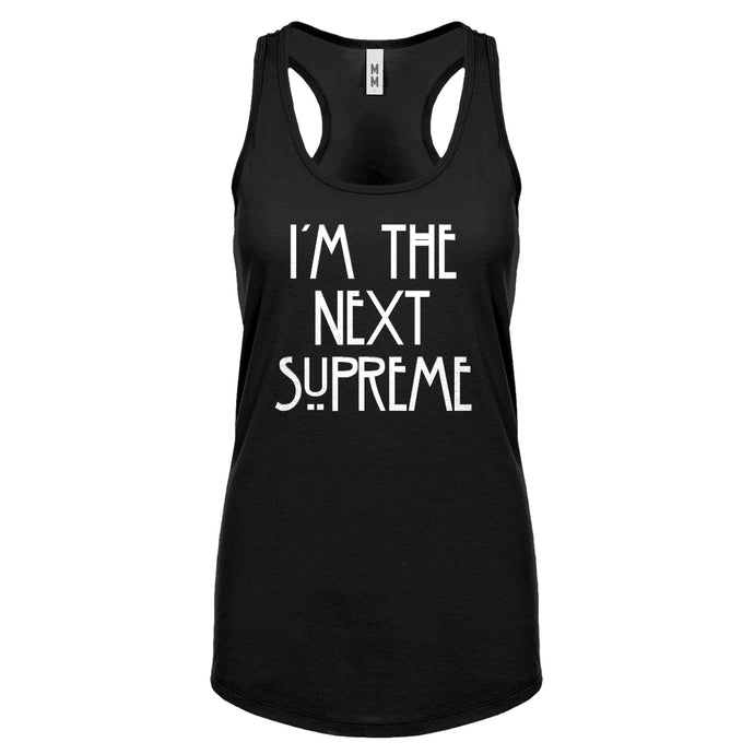 Racerback I'm the Next Supreme Womens Tank Top
