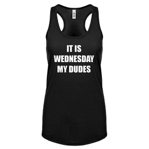 Racerback It is Wednesday My Dudes Womens Tank Top