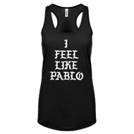 Racerback I Feel Like Pablo Womens Tank Top