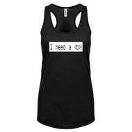 Racerback I Need a Break Womens Tank Top