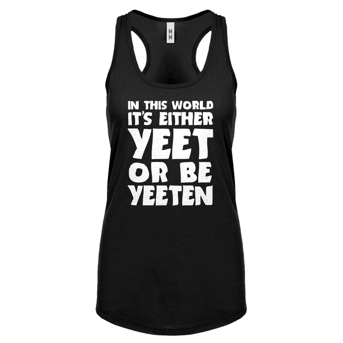Yeet or by Yeeten Womens Racerback Tank Top