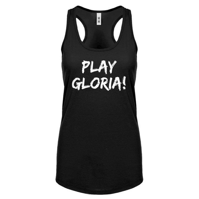 Play Gloria! Womens Racerback Tank Top