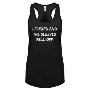 I Flexed and the Sleeves Fell Off Womens Racerback Tank Top