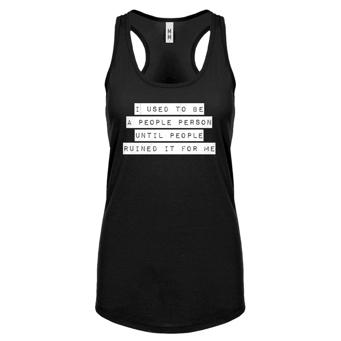 Racerback I used to be a People Person Womens Tank Top