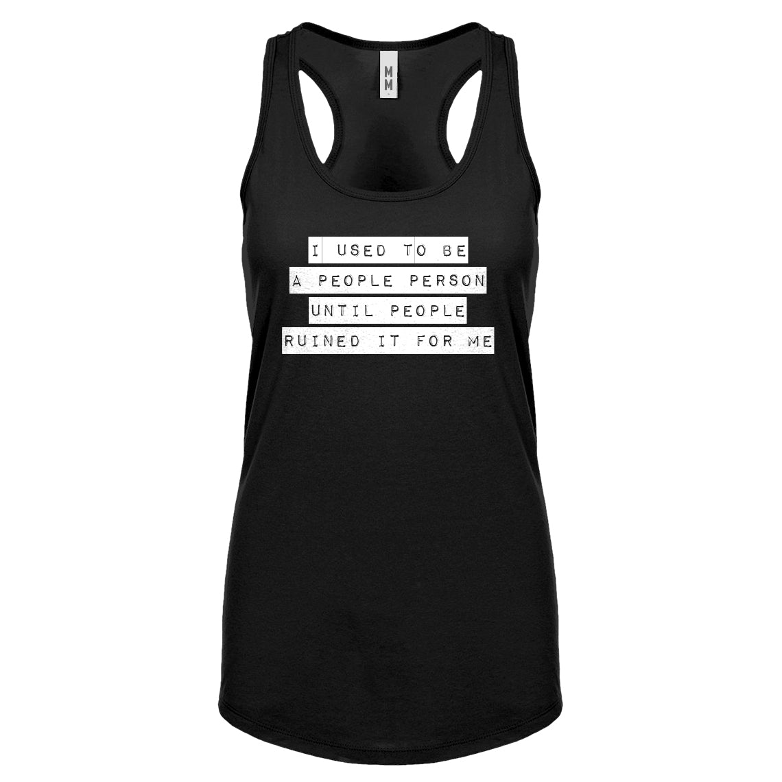 Racerback I used to be a People Person Womens Tank Top