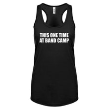 This One Time at Band Camp Womens Racerback Tank Top