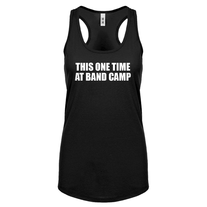 This One Time at Band Camp Womens Racerback Tank Top