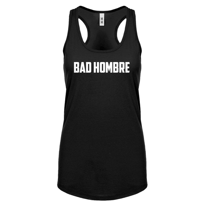 Racerback Bad Hombre Womens Tank Top