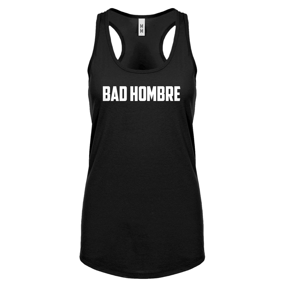 Racerback Bad Hombre Womens Tank Top