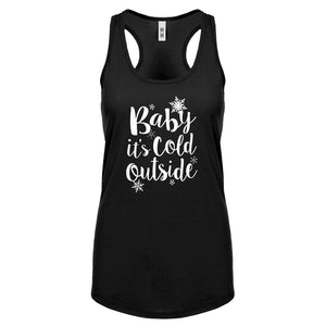 Racerback Baby its Cold Outside Womens Tank Top