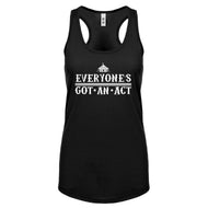 Racerback Everyone's Got An Act Womens Tank Top