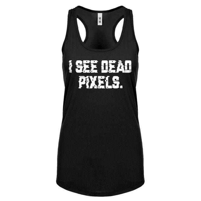 Racerback I See Dead Pixels Womens Tank Top