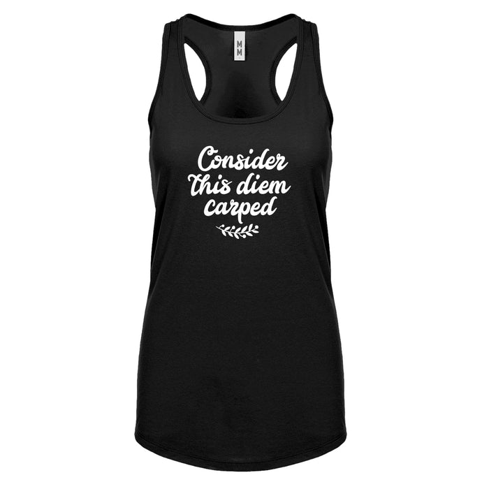 Racerback Consider this Diem Carped Womens Tank Top