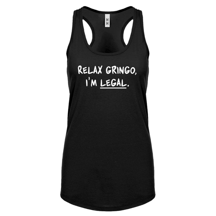 Racerback Relax Gringo I'm Legal Womens Tank Top